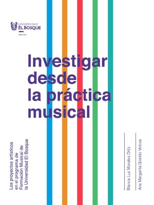 cover image of Investigar desde la práctica musical